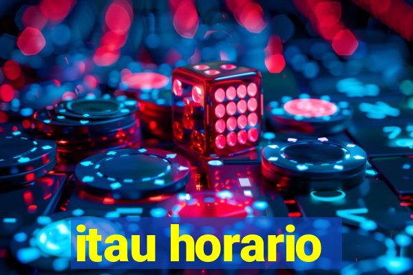 itau horario