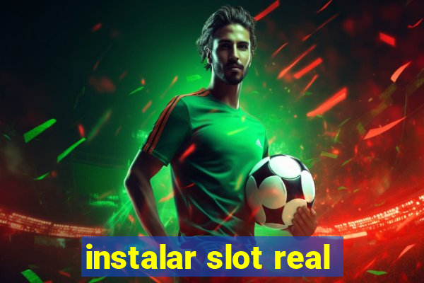 instalar slot real