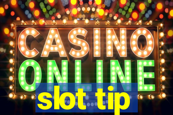 slot tip