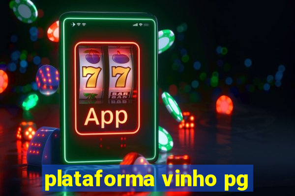 plataforma vinho pg