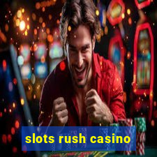 slots rush casino