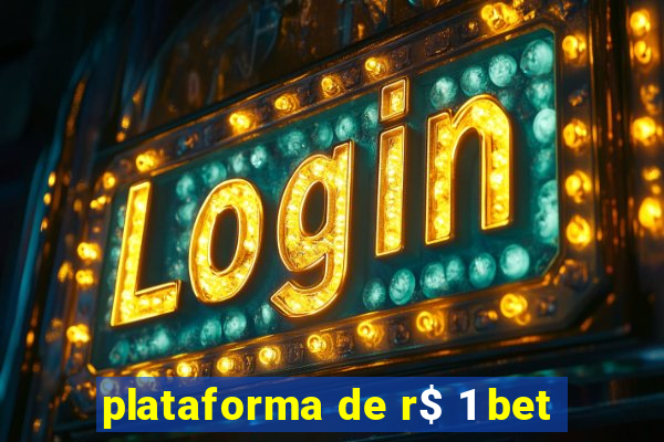 plataforma de r$ 1 bet