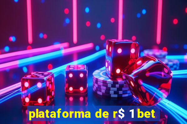 plataforma de r$ 1 bet