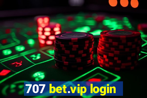 707 bet.vip login