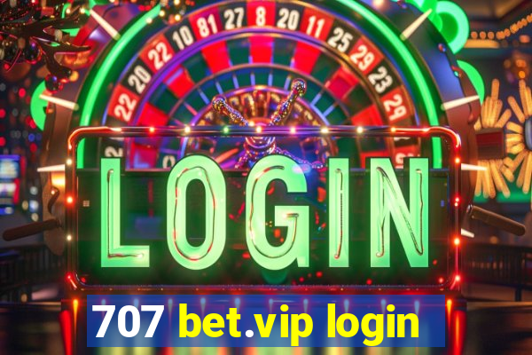 707 bet.vip login