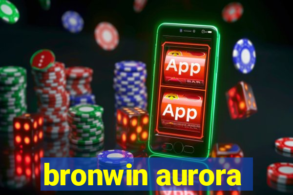 bronwin aurora