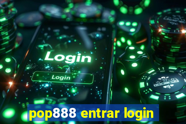 pop888 entrar login