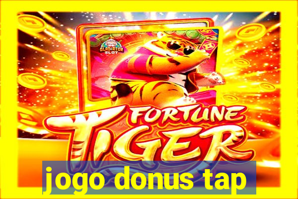 jogo donus tap