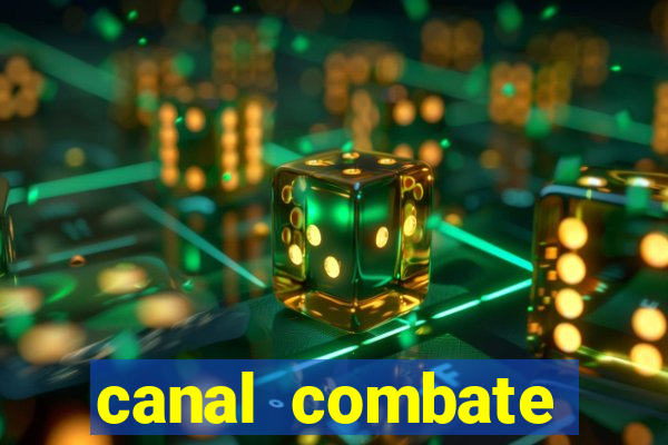 canal combate multicanais ao vivo