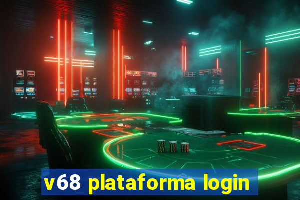 v68 plataforma login