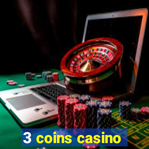 3 coins casino