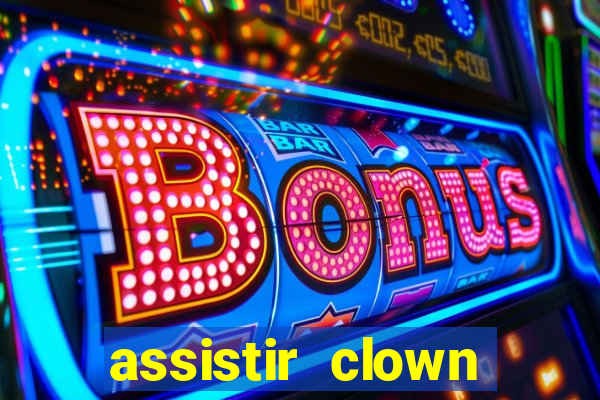 assistir clown (2014 dublado mega filmes)