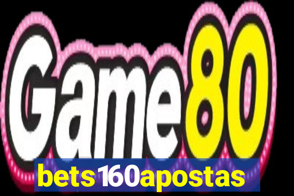 bets160apostas