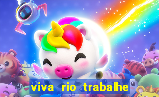 viva rio trabalhe conosco 2024