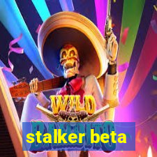 stalker beta