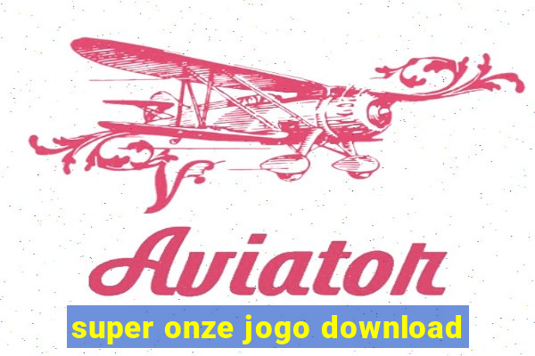 super onze jogo download