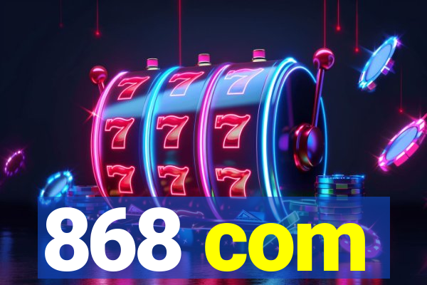 868 com