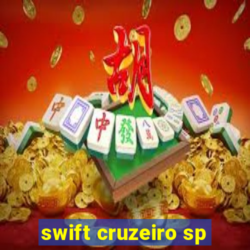 swift cruzeiro sp