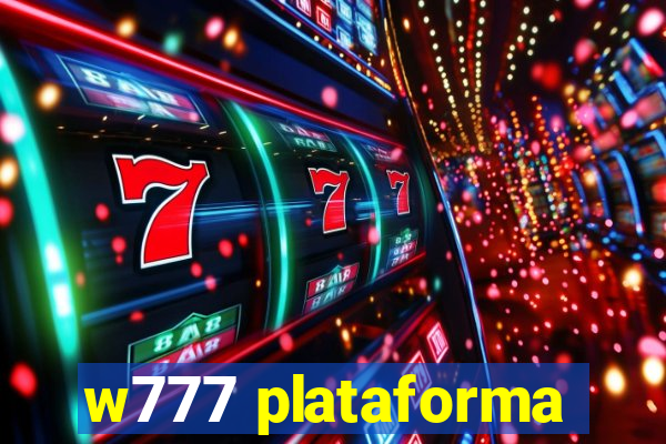 w777 plataforma