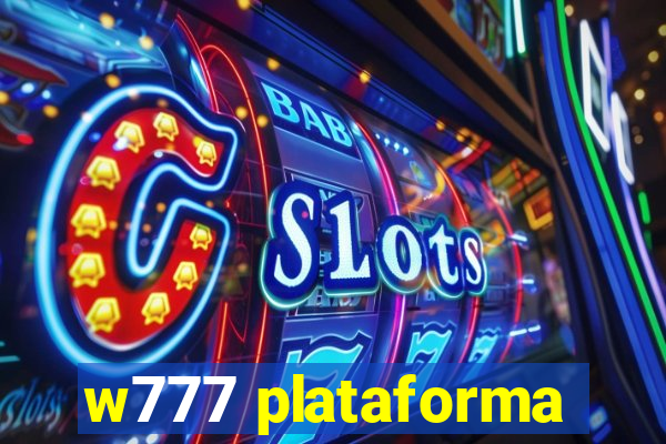 w777 plataforma