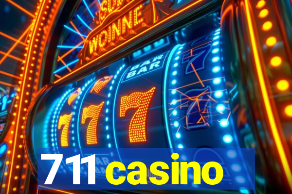 711 casino