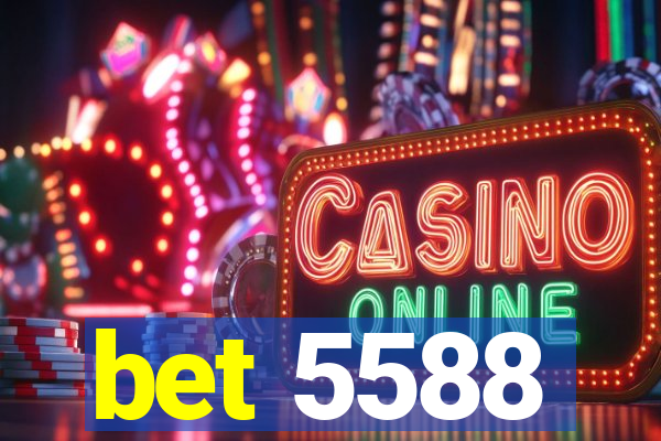 bet 5588