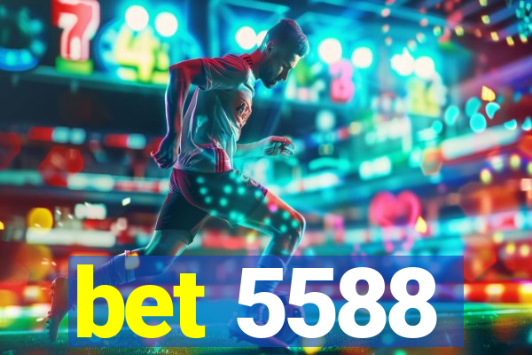 bet 5588