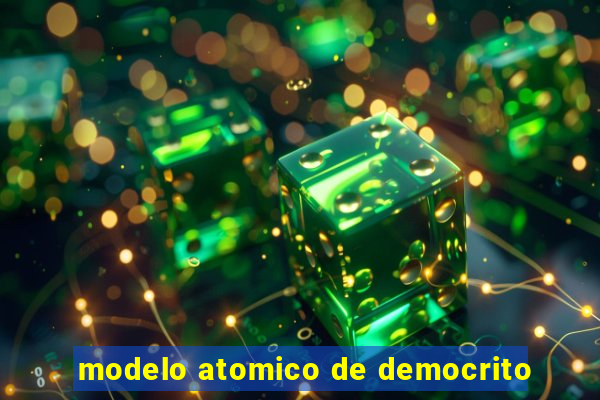 modelo atomico de democrito