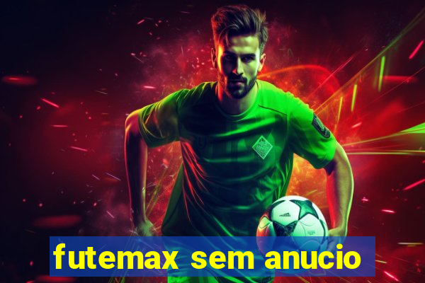 futemax sem anucio