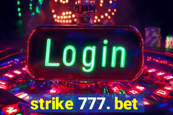 strike 777. bet