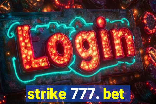 strike 777. bet