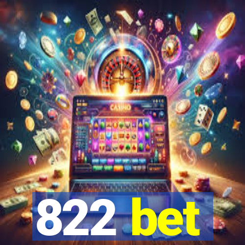 822 bet