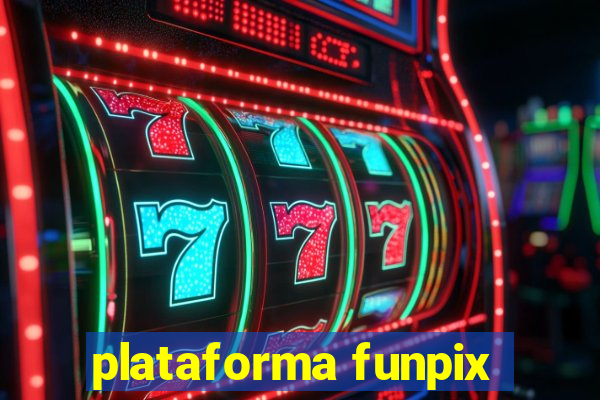 plataforma funpix