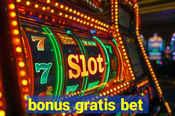 bonus gratis bet