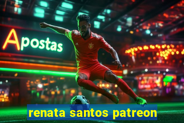 renata santos patreon