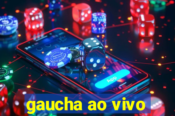 gaucha ao vivo