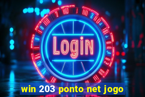 win 203 ponto net jogo