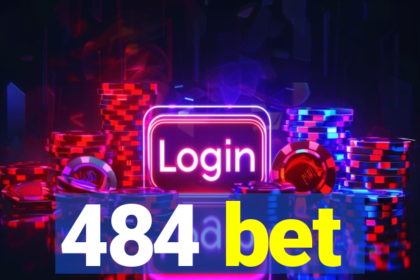 484 bet