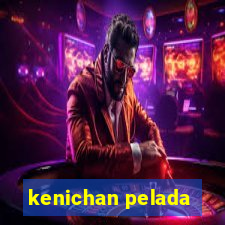 kenichan pelada