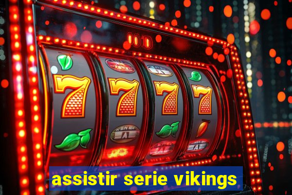 assistir serie vikings