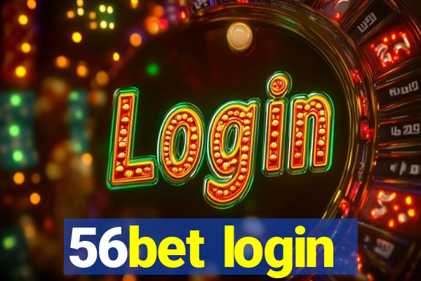 56bet login