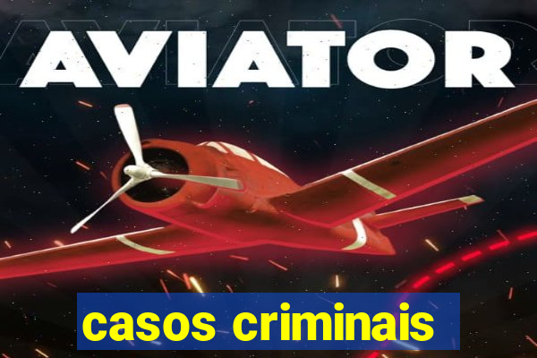 casos criminais