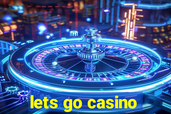 lets go casino