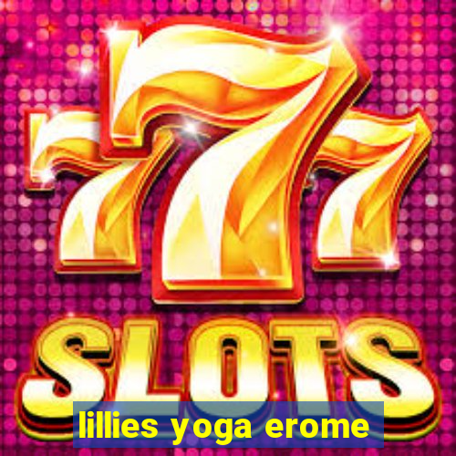 lillies yoga erome