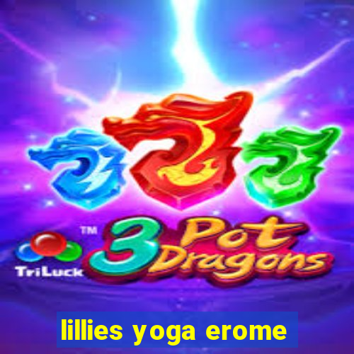 lillies yoga erome