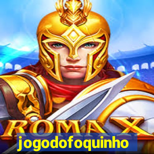 jogodofoquinho