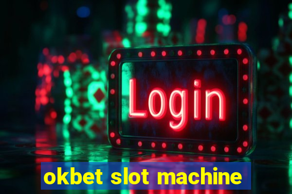 okbet slot machine