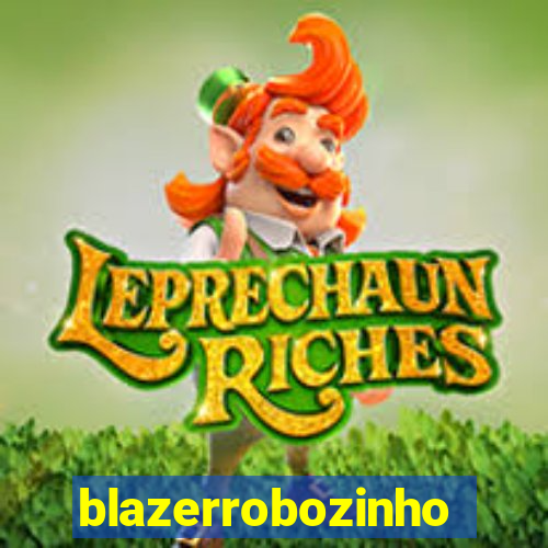 blazerrobozinho