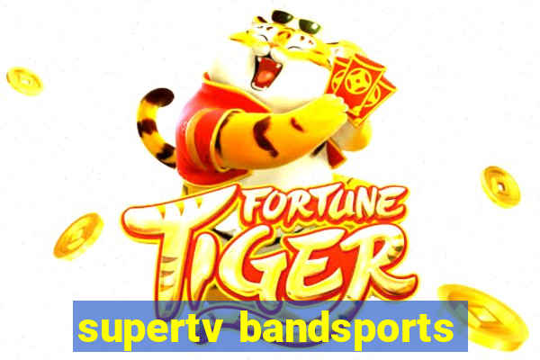 supertv bandsports