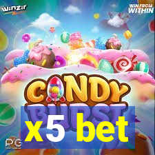 x5 bet